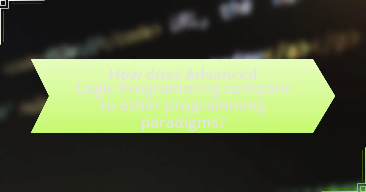 How does Advanced Logic Programming compare to other programming paradigms?