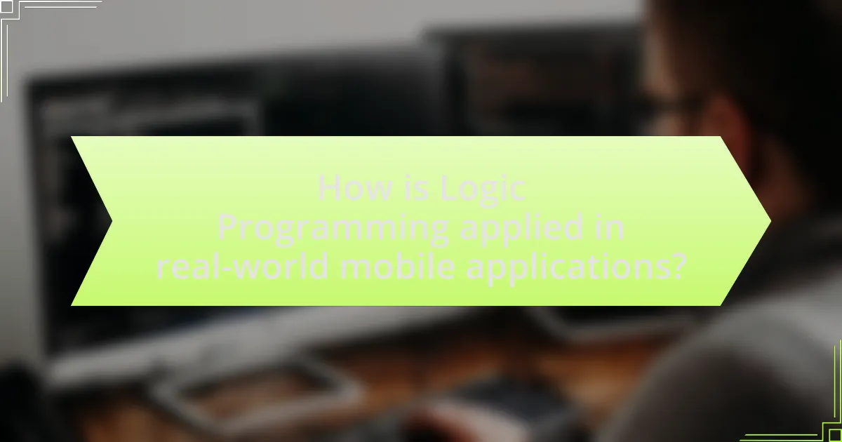 How is Logic Programming applied in real-world mobile applications?
