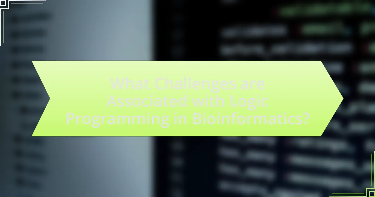 What Challenges are Associated with Logic Programming in Bioinformatics?