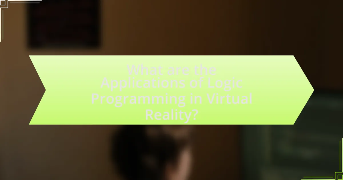 What are the Applications of Logic Programming in Virtual Reality?