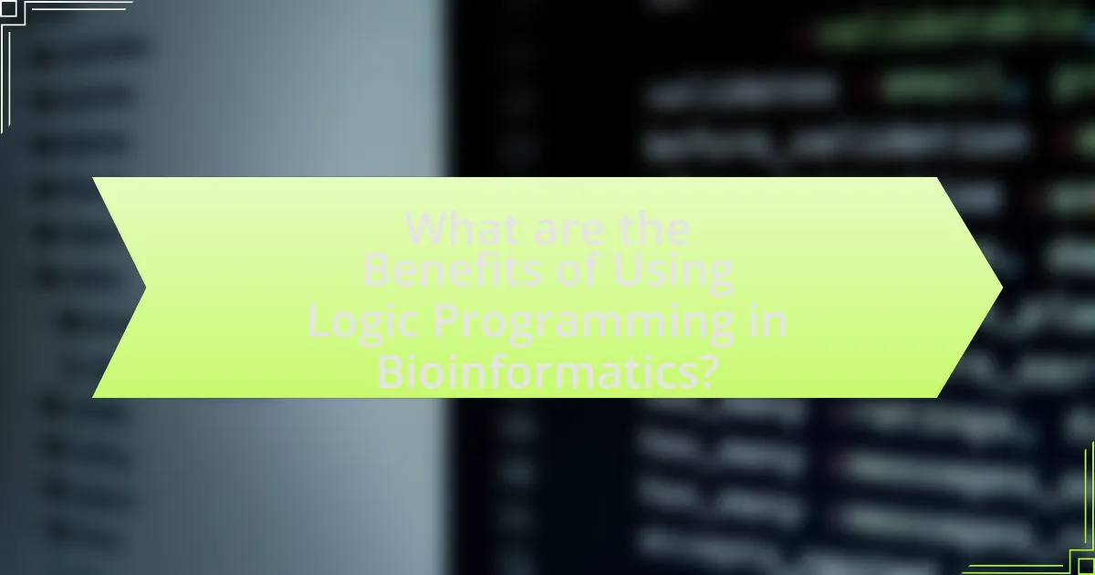 What are the Benefits of Using Logic Programming in Bioinformatics?
