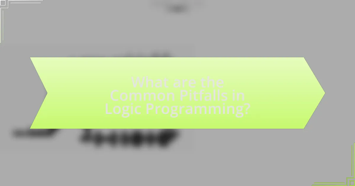 What are the Common Pitfalls in Logic Programming?
