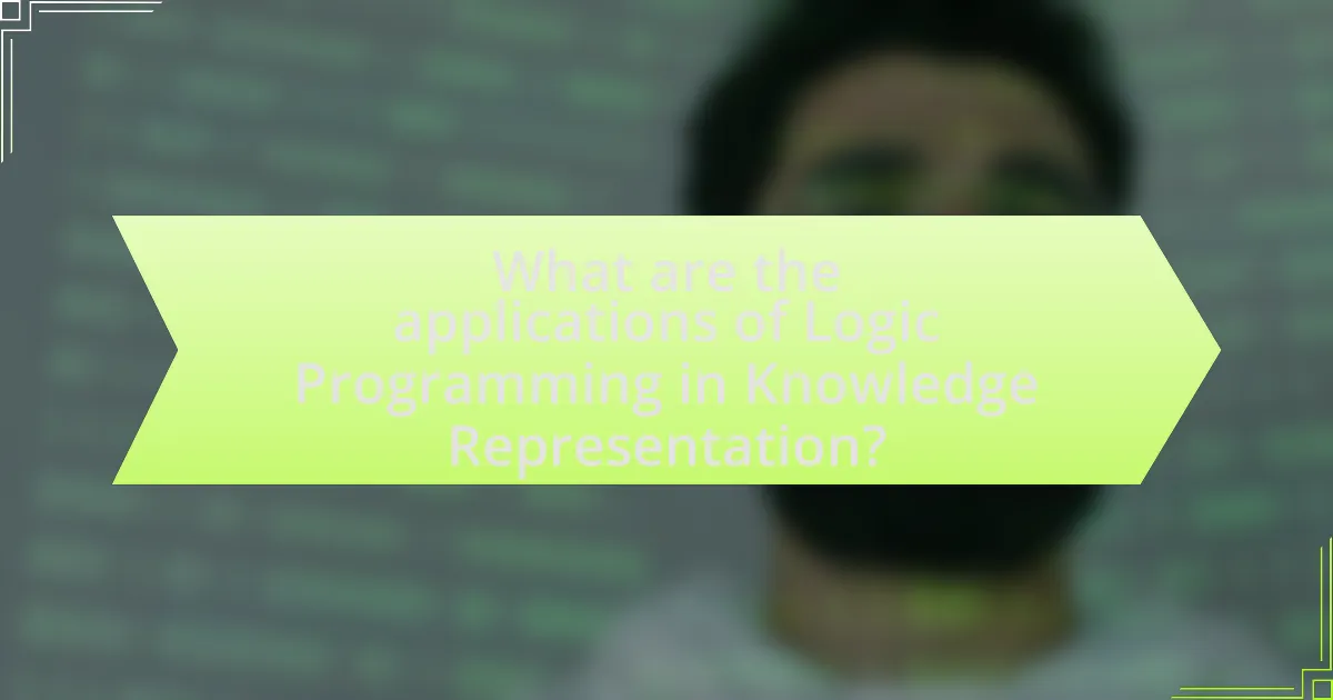 What are the applications of Logic Programming in Knowledge Representation?