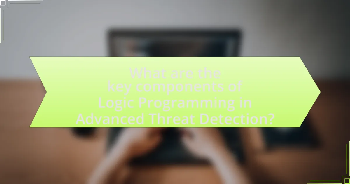 What are the key components of Logic Programming in Advanced Threat Detection?