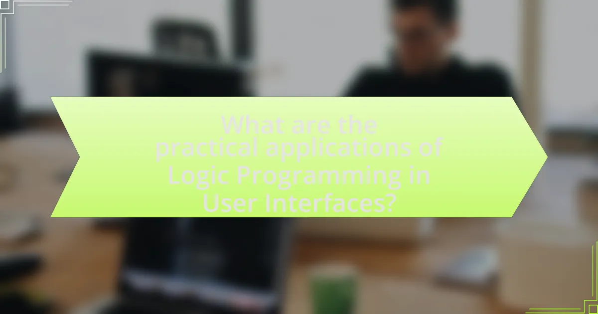 What are the practical applications of Logic Programming in User Interfaces?