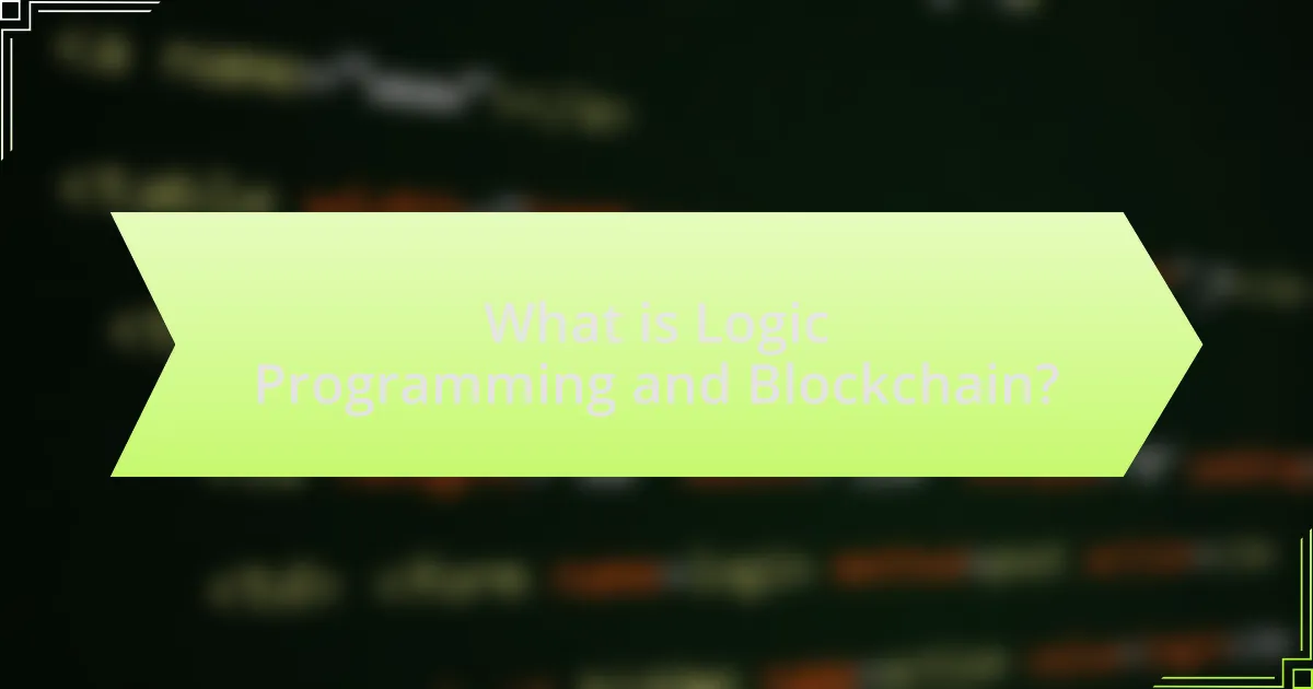 What is Logic Programming and Blockchain?