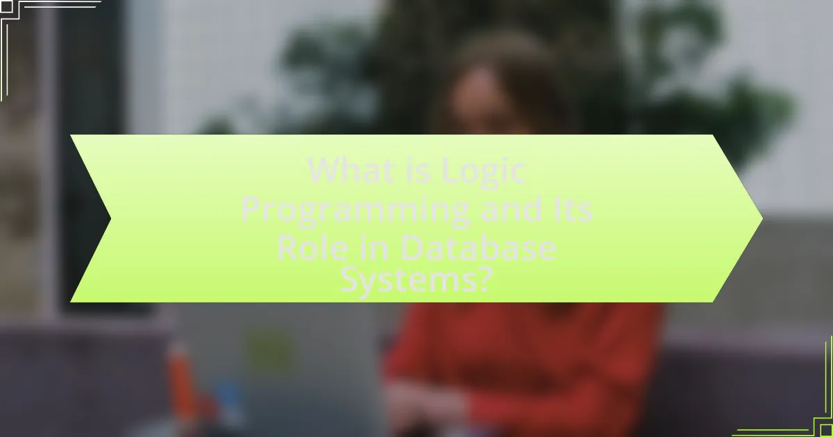 What is Logic Programming and Its Role in Database Systems?