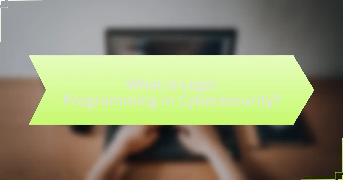 What is Logic Programming in Cybersecurity?