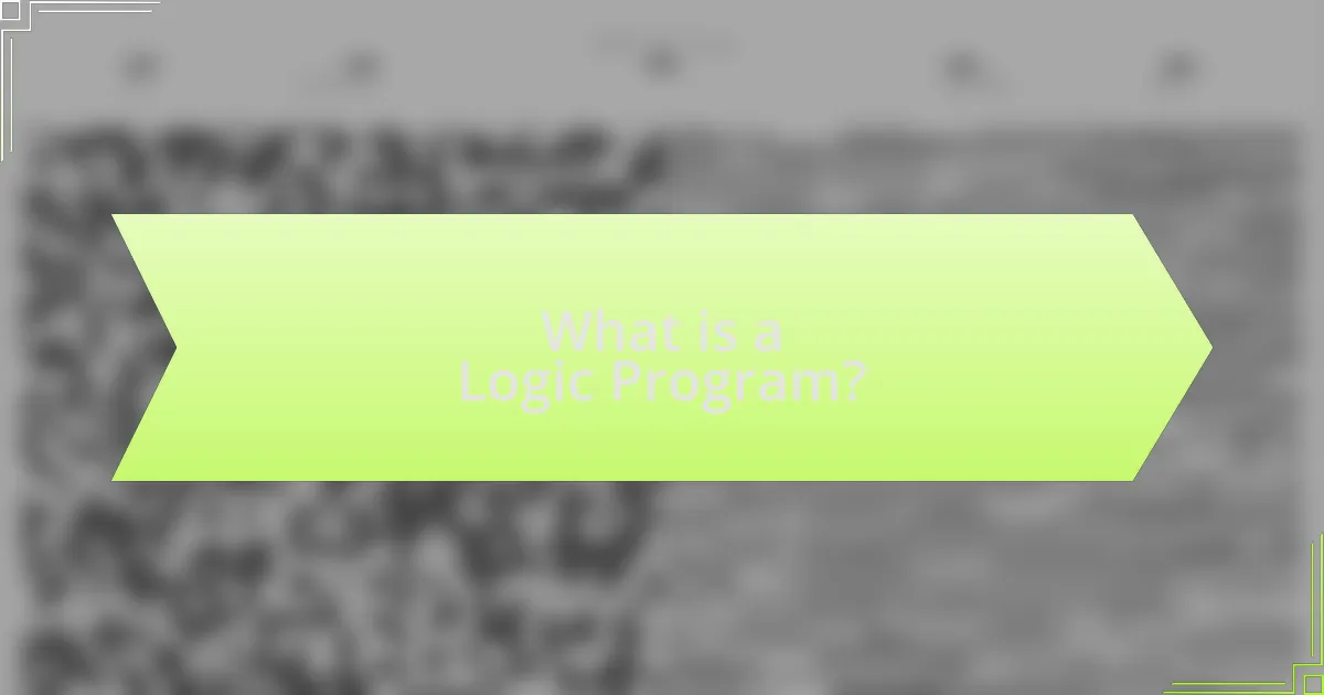 What is a Logic Program?