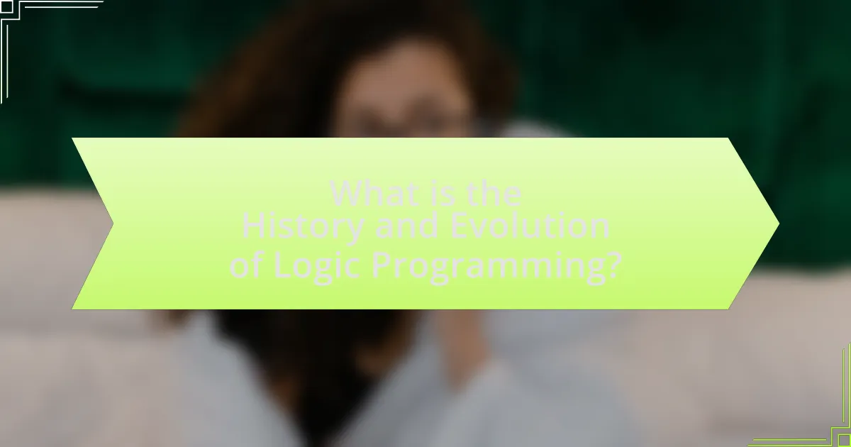 What is the History and Evolution of Logic Programming?