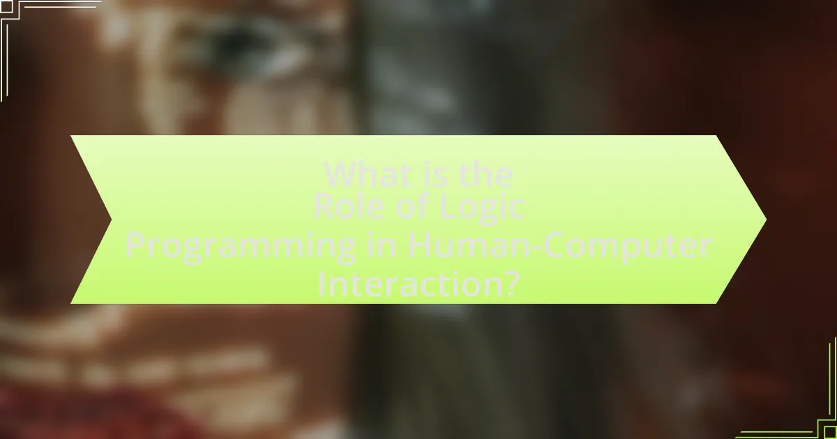What is the Role of Logic Programming in Human-Computer Interaction?