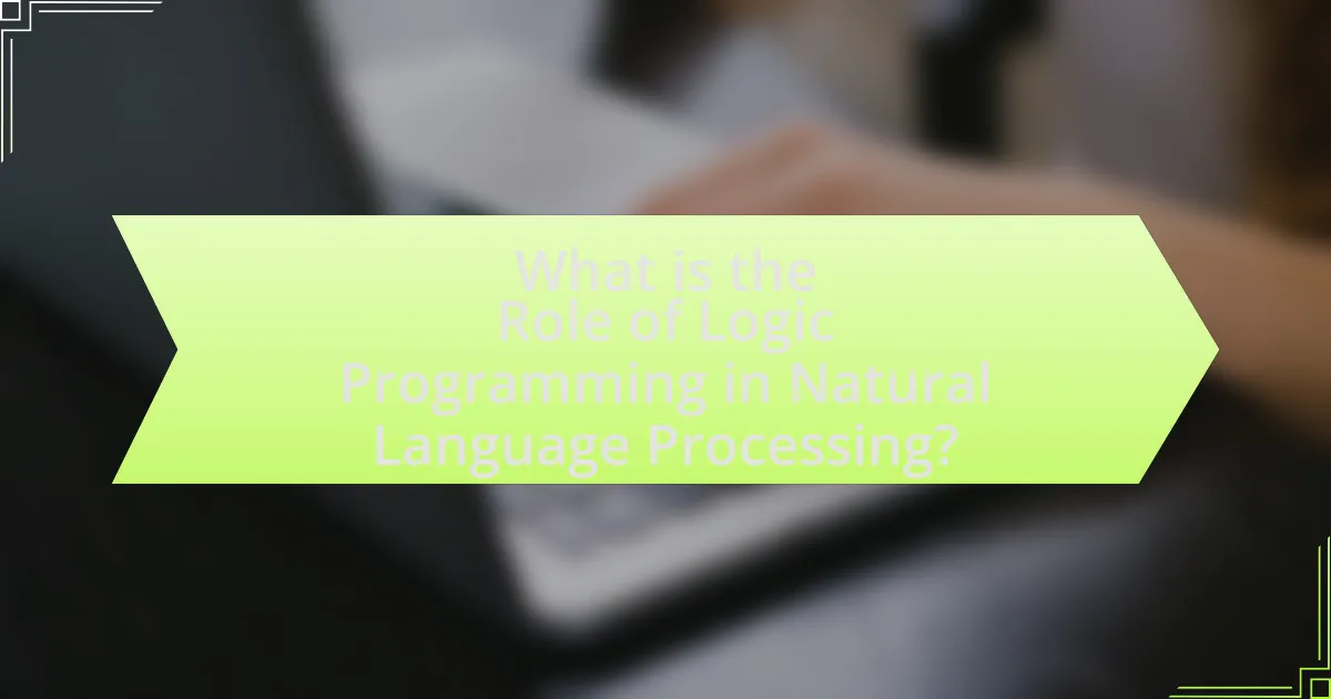What is the Role of Logic Programming in Natural Language Processing?