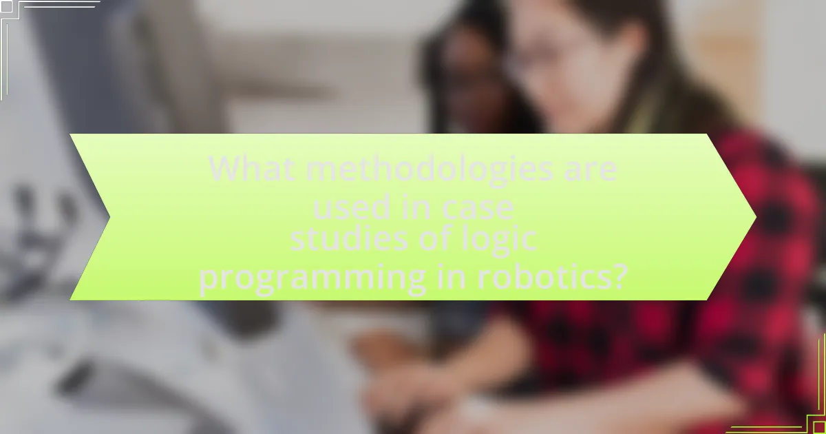 What methodologies are used in case studies of logic programming in robotics?